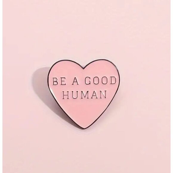 BE A GOOD HUMAN Pink Heart Enamel Pin NEW - Picture 1 of 2